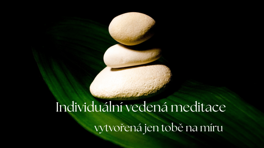 individuální meditace vytvořená tobě na míru
